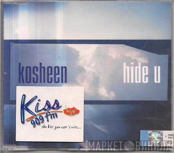  Kosheen  - Hide U / Empty Skies