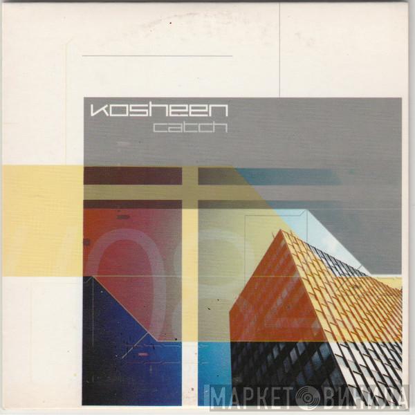  Kosheen  - Catch
