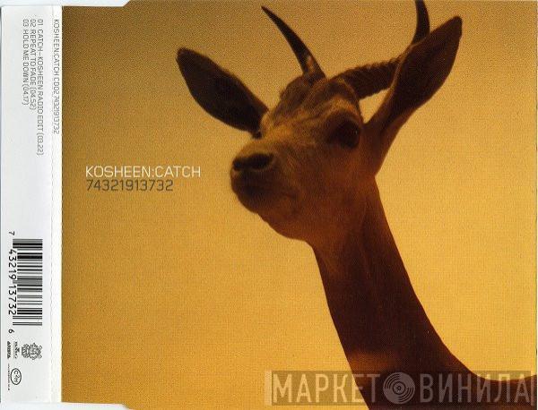  Kosheen  - Catch