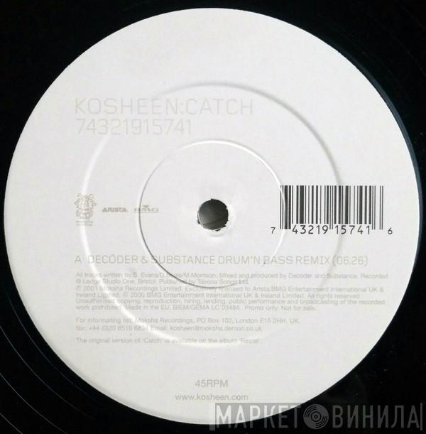  Kosheen  - Catch