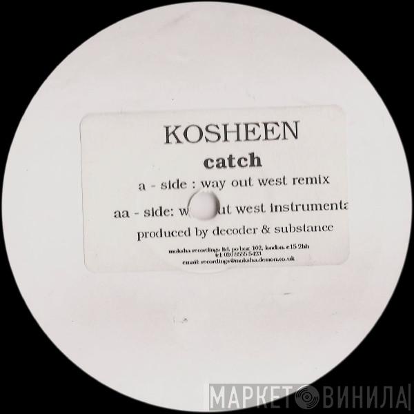  Kosheen  - Catch