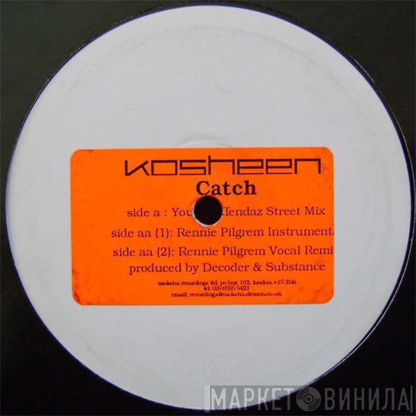 Kosheen - Catch