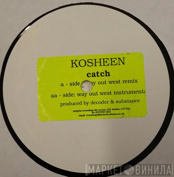  Kosheen  - Catch