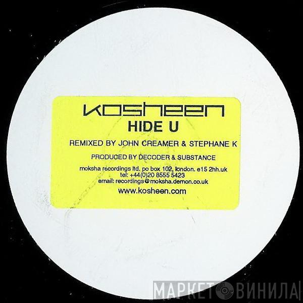  Kosheen  - Hide U (Remixed by John Creamer & Stephane K)