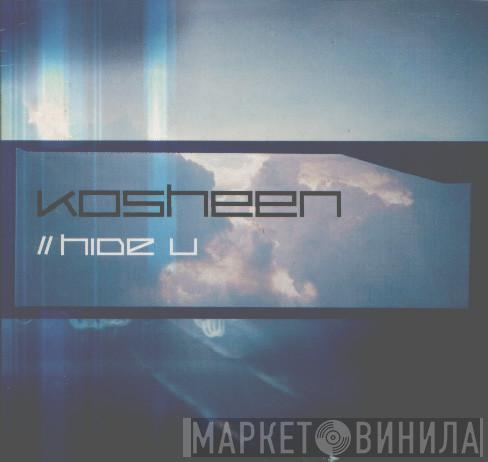  Kosheen  - Hide U