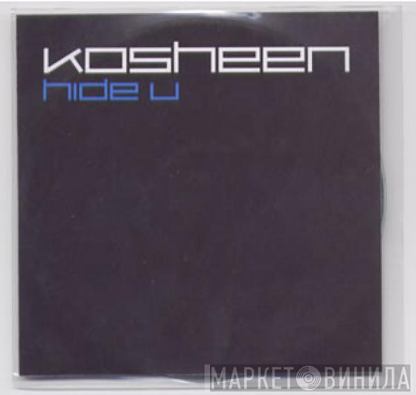  Kosheen  - Hide U