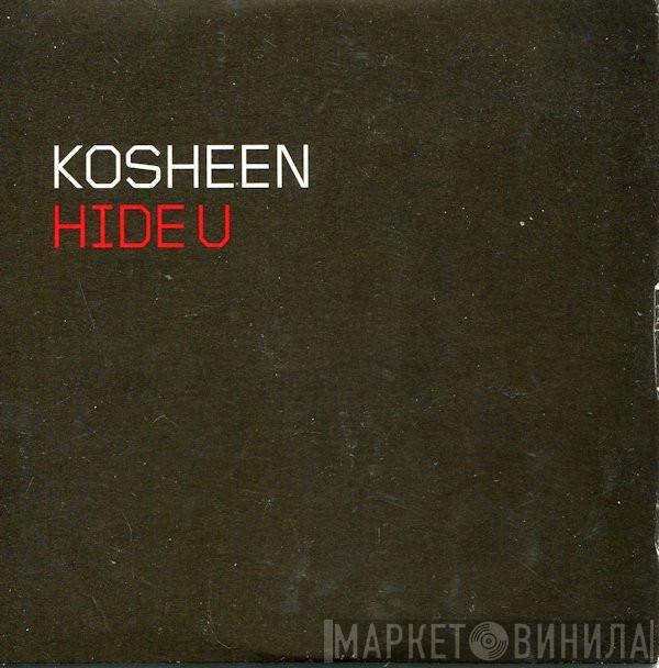  Kosheen  - Hide U