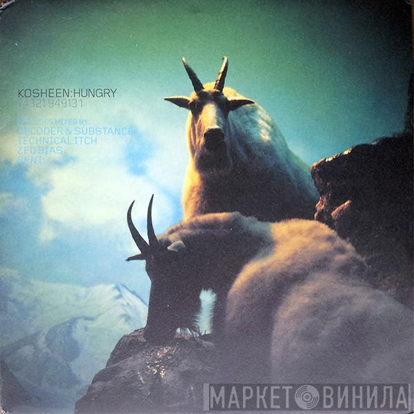  Kosheen  - Hungry