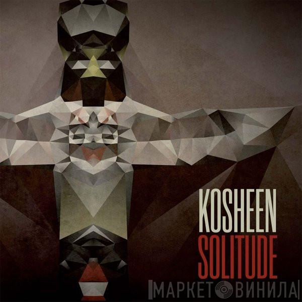  Kosheen  - Solitude