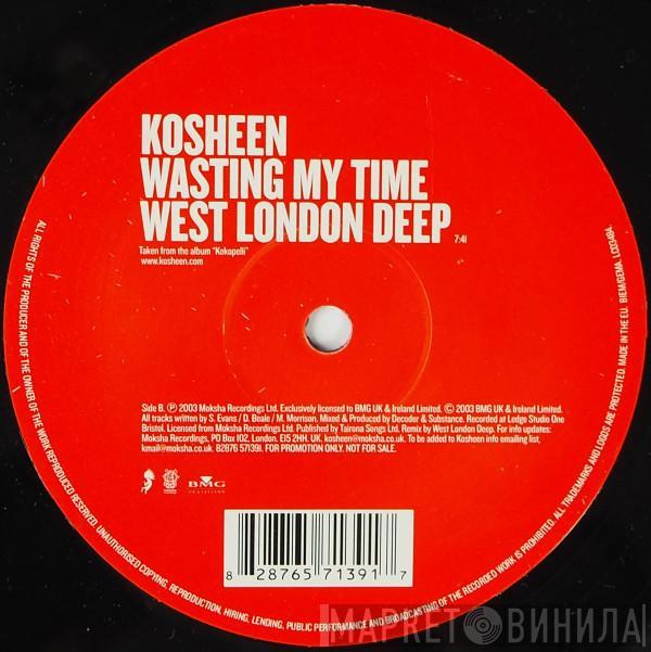  Kosheen  - Wasting My Time
