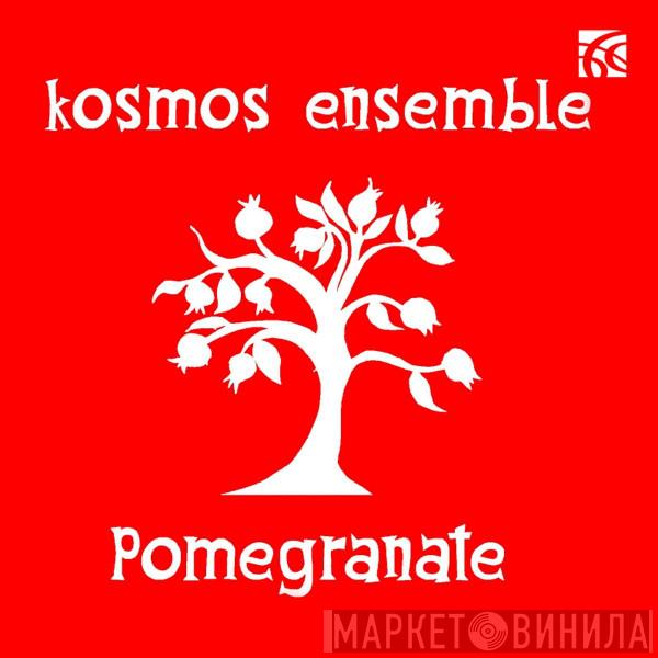 Kosmos Ensemble - Pomegranate