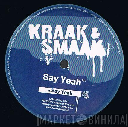 Kraak & Smaak - Say Yeah EP