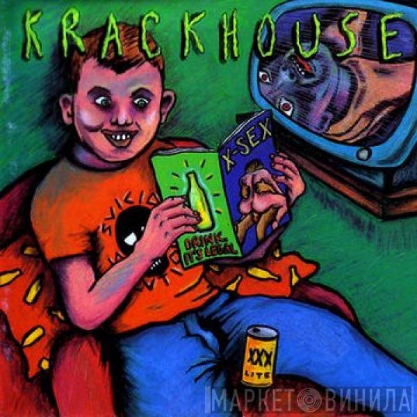  Krackhouse  - Drink. It's Legal