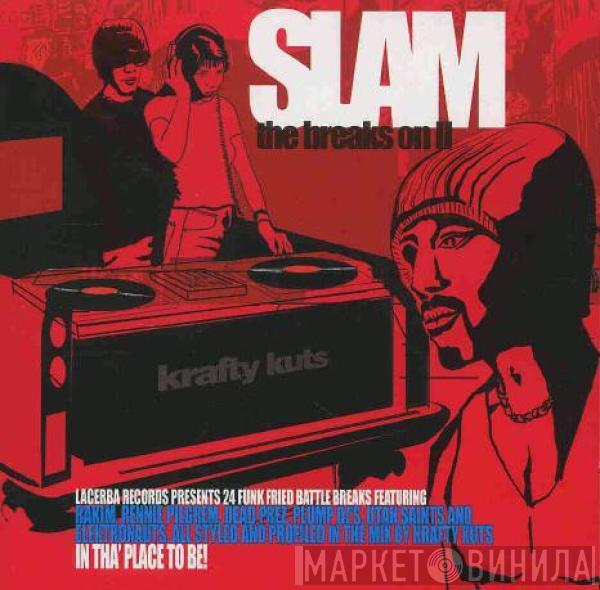 Krafty Kuts - Slam The Breaks On II