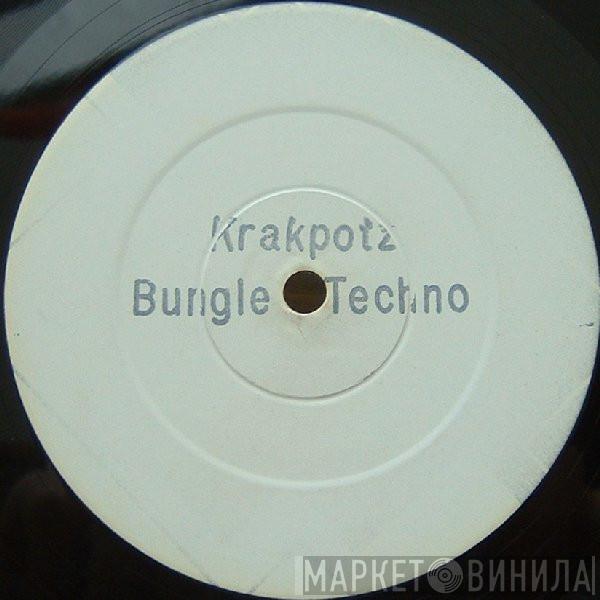 Krakpotz - Bungle Techno