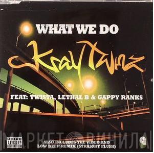 Kray Twinz, Twista, Lethal Bizzle, Gappy Ranks - What We Do