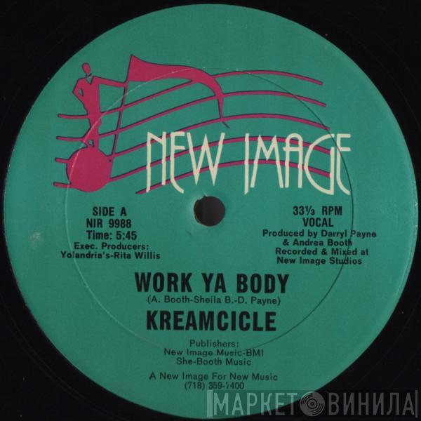 Kreamcicle - Work Ya Body