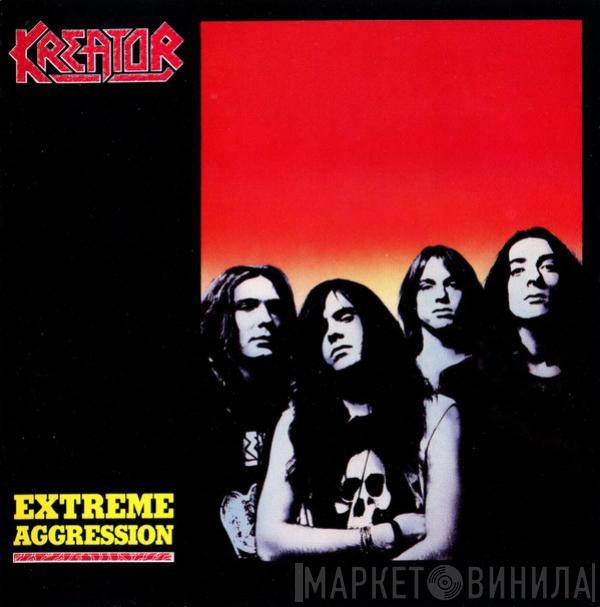  Kreator  - Extreme Aggression