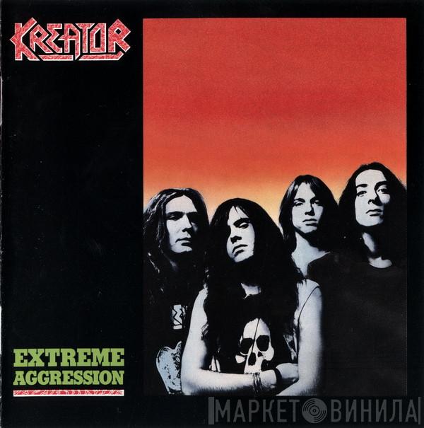  Kreator  - Extreme Aggression