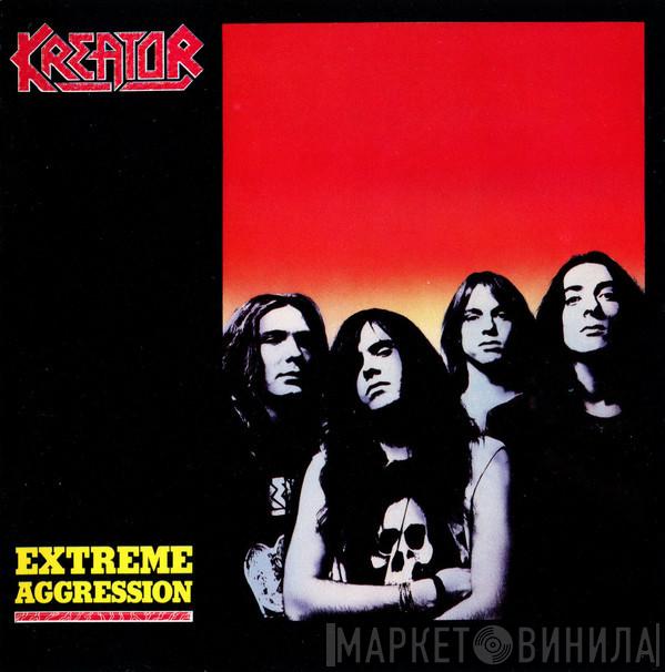  Kreator  - Extreme Aggression