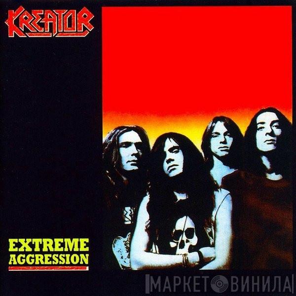  Kreator  - Extreme Aggression