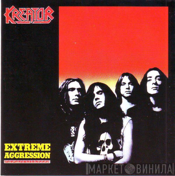  Kreator  - Extreme Aggression