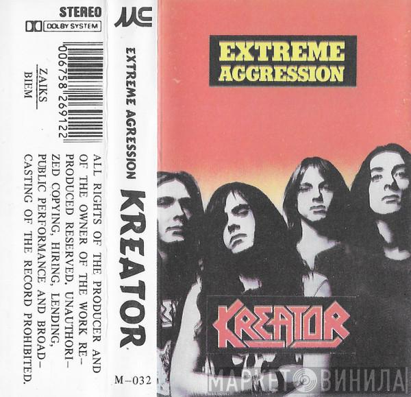  Kreator  - Extreme Aggression