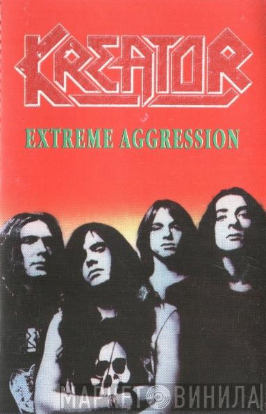  Kreator  - Extreme Aggression