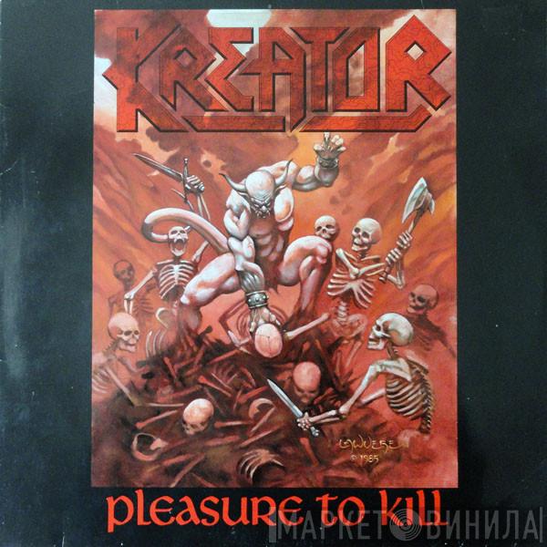  Kreator  - Pleasure To Kill