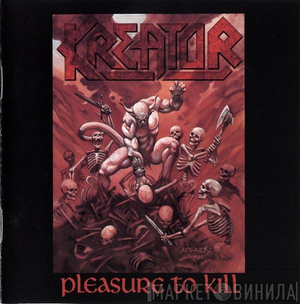  Kreator  - Pleasure To Kill