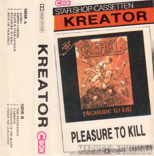  Kreator  - Pleasure To Kill