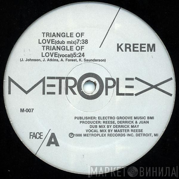  Kreem  - Triangle Of Love
