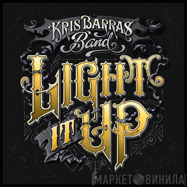 Kris Barras Band - Light It Up