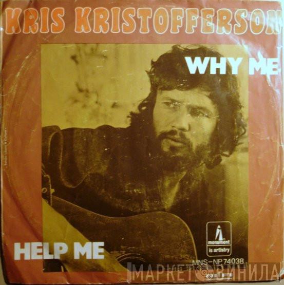  Kris Kristofferson  - Why Me / Help Me