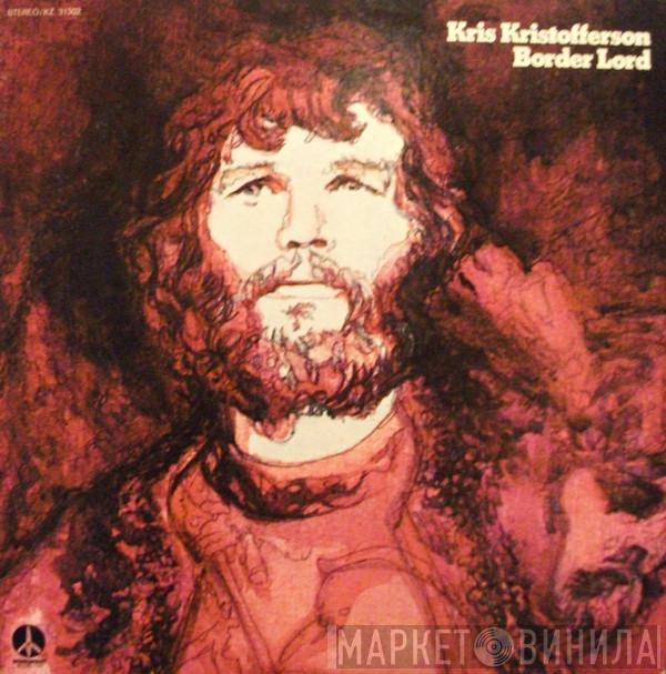  Kris Kristofferson  - Border Lord