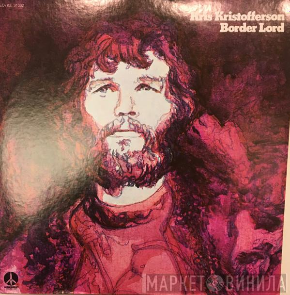  Kris Kristofferson  - Border Lord