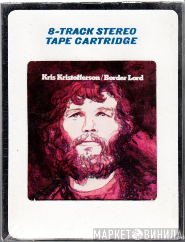  Kris Kristofferson  - Border Lord