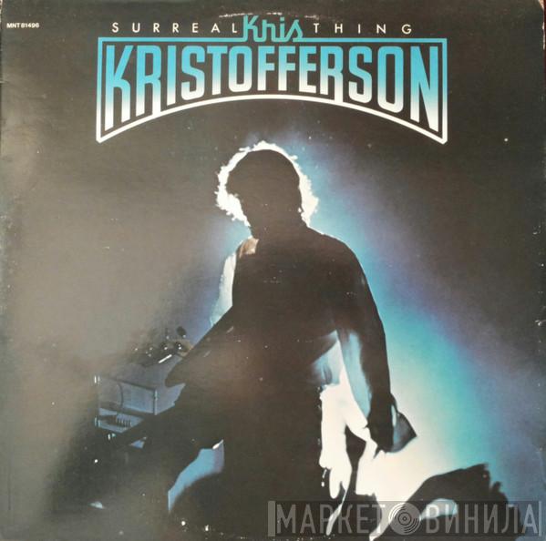  Kris Kristofferson  - Surreal Thing