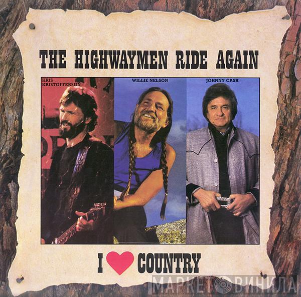 , Kris Kristofferson , Willie Nelson , Johnny Cash  Waylon Jennings  - The Highwaymen Ride Again