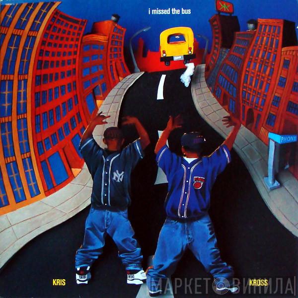 Kris Kross - I Missed The Bus