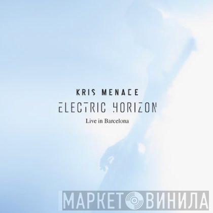 Kris Menace - Electric Horizon - Live In Barcelona