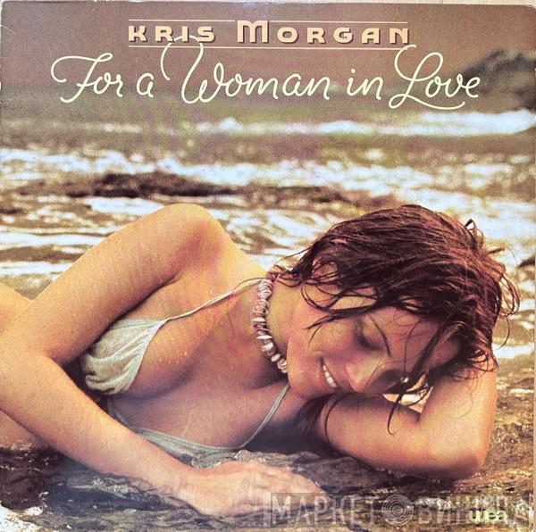 Kris Morgan - For A Woman In Love