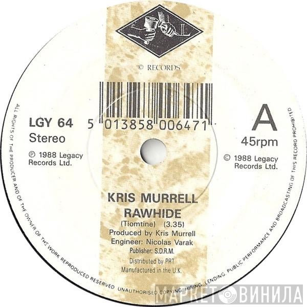 Kris Murrell - Rawhide / Radio Replay