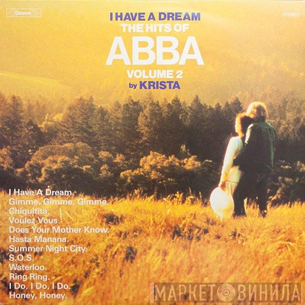 Krista  - I Have A Dream - The Hits Of ABBA Volume 2
