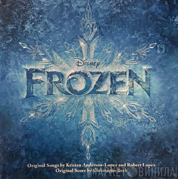 , Kristen Anderson-Lopez & Robert Lopez  Christophe Beck  - Frozen