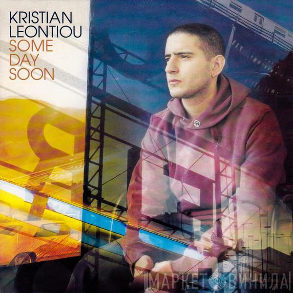  Kristian Leontiou  - Some Day Soon
