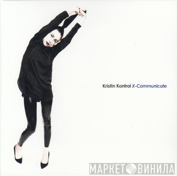 Kristin Kontrol - X- Communicate