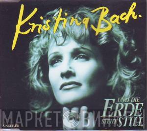  Kristina Bach  - Und Die Erde Steht Still