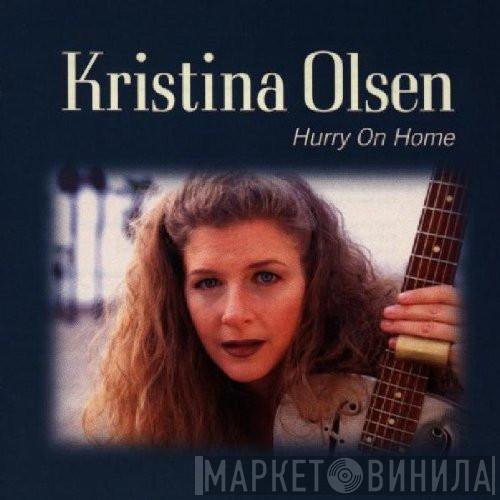 Kristina Olsen - Hurry on home