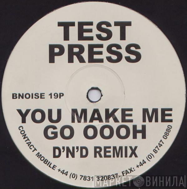 Kristine Blond - You Make Me Go Oooh (D'n'D Remixes)